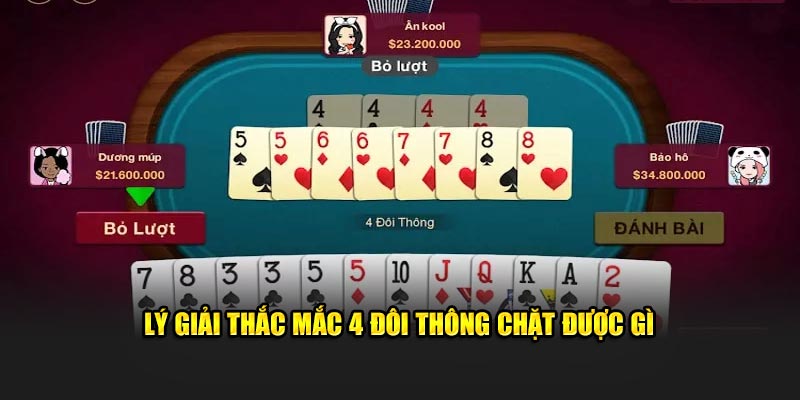 Lý giải thắc mắc 4 đôi thông chặt được gì